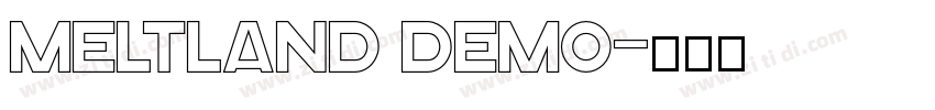Meltland Demo字体转换